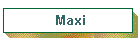 Maxi